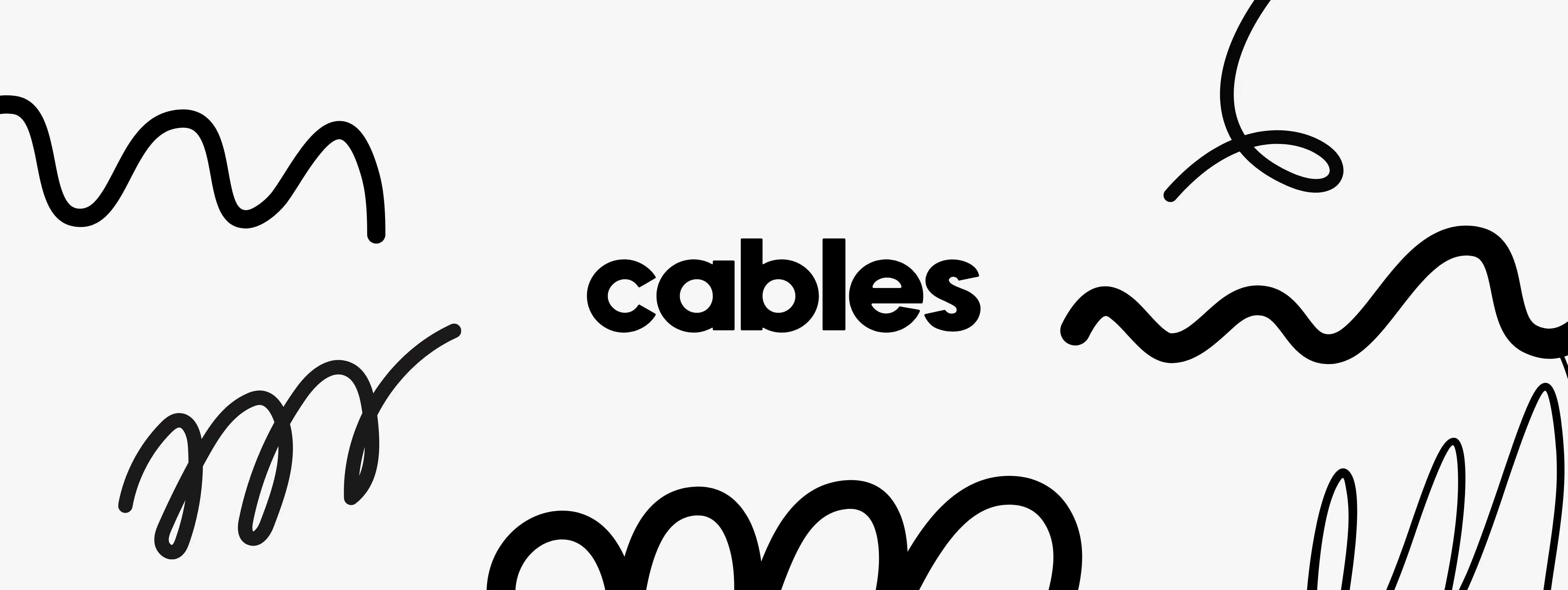 Cables